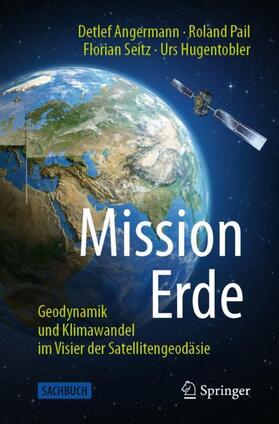 Angermann / Pail / Seitz | Mission Erde | Buch | 978-3-662-62337-4 | sack.de