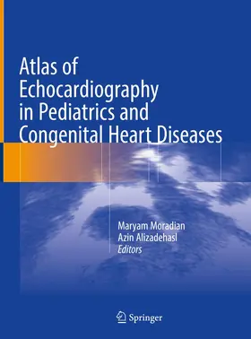 Alizadehasl / Moradian |  Atlas of Echocardiography in Pediatrics and Congenital Heart Diseases | Buch |  Sack Fachmedien