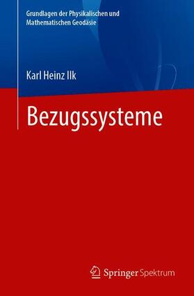 Ilk | Bezugssysteme | Buch | 978-3-662-62366-4 | sack.de