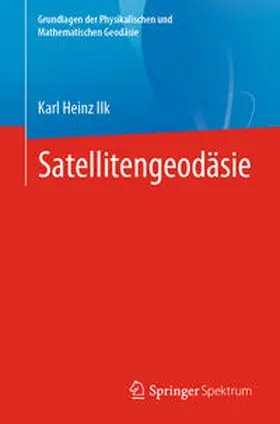 Ilk |  Satellitengeodäsie | eBook | Sack Fachmedien