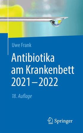 Frank / Daschner | Antibiotika am Krankenbett 2021 - 2022 | Medienkombination | 978-3-662-62404-3 | sack.de