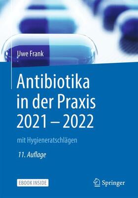 Frank / Daschner | Antibiotika in der Praxis 2021 - 2022 | Medienkombination | 978-3-662-62406-7 | sack.de
