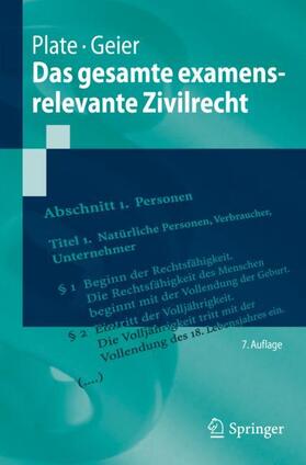 Plate / Geier | Das gesamte examensrelevante Zivilrecht | Buch | 978-3-662-62418-0 | sack.de