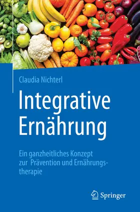 Nichterl | Integrative Ernährung | Buch | 978-3-662-62443-2 | www.sack.de