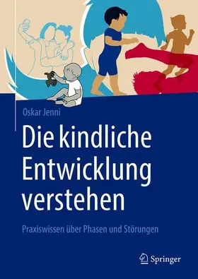 Jenni | Die kindliche Entwicklung verstehen | Buch | 978-3-662-62447-0 | sack.de