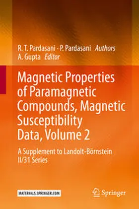 Gupta / Pardasani | Magnetic Properties of Paramagnetic Compounds, Magnetic Susceptibility Data, Volume 2 | E-Book | www.sack.de
