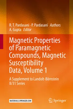 Gupta / Pardasani | Magnetic Properties of Paramagnetic Compounds, Magnetic Susceptibility Data, Volume 1 | E-Book | www.sack.de