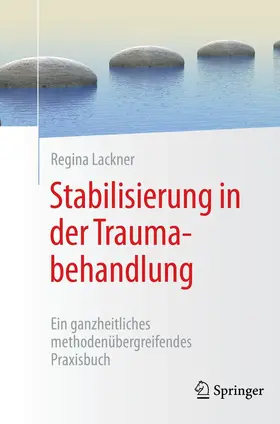 Lackner | Stabilisierung in der Traumabehandlung | Buch | 978-3-662-62481-4 | sack.de