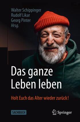 Schippinger / Likar / Pinter | Das ganze Leben leben | Buch | 978-3-662-62485-2 | sack.de