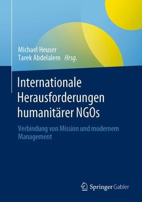 Abdelalem / Heuser |  Internationale Herausforderungen humanitärer NGOs | Buch |  Sack Fachmedien