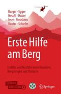 Burger / Egger / Heschl |  Erste Hilfe am Berg | eBook | Sack Fachmedien