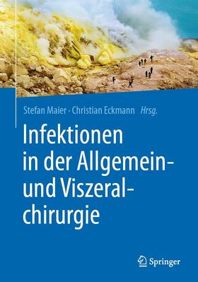Maier / Eckmann | Infektionen in der Allgemein- und Viszeralchirurgie | E-Book | sack.de