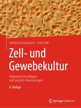 Lindl / Gstraunthaler | Zell- und Gewebekultur | Buch | 978-3-662-62605-4 | sack.de