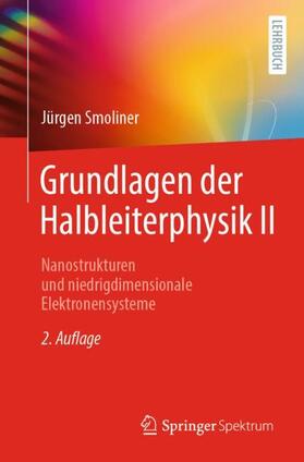 Smoliner | Grundlagen der Halbleiterphysik II | Buch | 978-3-662-62607-8 | sack.de
