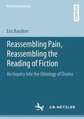 Baudner |  Reassembling Pain, Reassembling the Reading of Fiction | Buch |  Sack Fachmedien