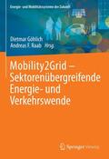 Göhlich / Raab |  Mobility2Grid - Sektorenübergreifende Energie- und Verkehrswende | Buch |  Sack Fachmedien