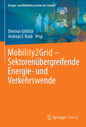 Göhlich / Raab | Mobility2Grid - Sektorenübergreifende Energie- und Verkehrswende | E-Book | sack.de