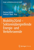 Göhlich / Raab |  Mobility2Grid - Sektorenübergreifende Energie- und Verkehrswende | eBook | Sack Fachmedien
