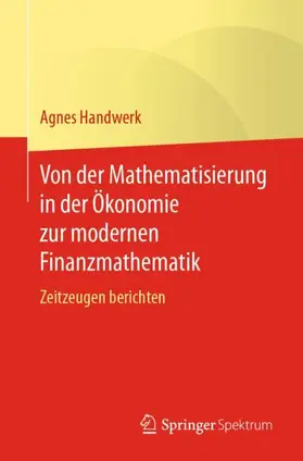 Handwerk |  Von der Mathematisierung in der Ökonomie zur modernen Finanzmathematik | Buch |  Sack Fachmedien