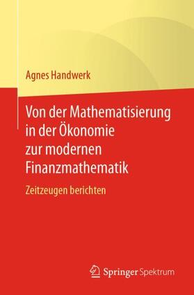 Handwerk | Von der Mathematisierung in der Ökonomie zur modernen Finanzmathematik | Buch | 978-3-662-62636-8 | sack.de