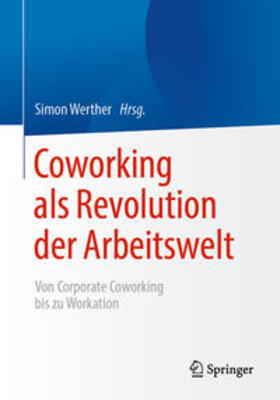 Werther |  Coworking als Revolution der Arbeitswelt | eBook | Sack Fachmedien