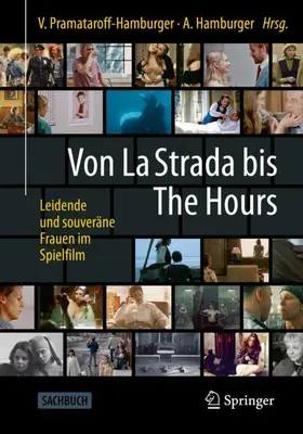 Pramataroff-Hamburger / Hamburger |  Von La Strada bis The Hours - Leidende und souveräne Frauen im Spielfilm | Buch |  Sack Fachmedien