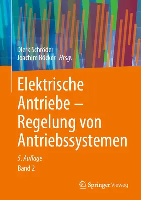Schröder / Böcker | Elektrische Antriebe - Regelung von Antriebssystemen | Buch | 978-3-662-62699-3 | www.sack.de