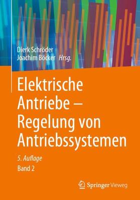 Böcker / Schröder | Elektrische Antriebe ¿ Regelung von Antriebssystemen | Buch | 978-3-662-62699-3 | sack.de