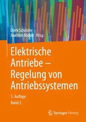 Schröder / Böcker |  Elektrische Antriebe – Regelung von Antriebssystemen | eBook | Sack Fachmedien