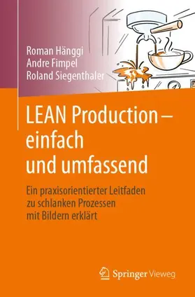 Hänggi / Siegenthaler / Fimpel |  LEAN Production ¿ einfach und umfassend | Buch |  Sack Fachmedien