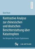 Ruan |  Kontrastive Analyse zur chinesischen und deutschen Berichterstattung über Katastrophen | Buch |  Sack Fachmedien