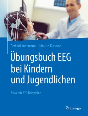 Kurlemann / Kursawe |  Übungsbuch EEG bei Kindern und Jugendlichen | Buch |  Sack Fachmedien