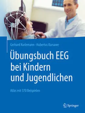 Kurlemann / Kursawe |  Übungsbuch EEG bei Kindern und Jugendlichen | eBook | Sack Fachmedien