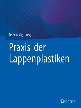 Vogt |  Praxis der Lappenplastiken | Buch |  Sack Fachmedien