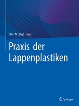 Vogt |  Praxis der Lappenplastiken | eBook | Sack Fachmedien