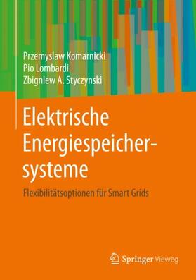 Komarnicki / Styczynski / Lombardi | Elektrische Energiespeichersysteme | Buch | 978-3-662-62801-0 | sack.de