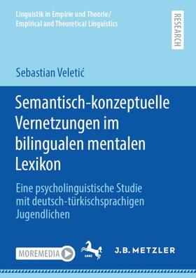 Veletic / Veletic | Semantisch-konzeptuelle Vernetzungen im bilingualen mentalen Lexikon | Buch | sack.de