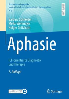 Schneider / Grötzbach / Wehmeyer | Aphasie | Buch | 978-3-662-62834-8 | sack.de