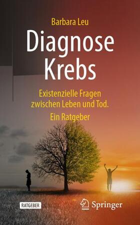 Leu | Diagnose Krebs | Buch | 978-3-662-62845-4 | sack.de