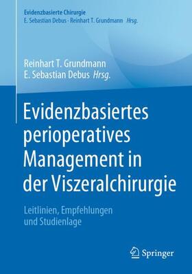 Debus / Grundmann | Evidenzbasiertes perioperatives Management in der Viszeralchirurgie | Buch | 978-3-662-62847-8 | sack.de