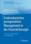 Debus / Grundmann |  Evidenzbasiertes perioperatives Management in der Viszeralchirurgie | Buch |  Sack Fachmedien