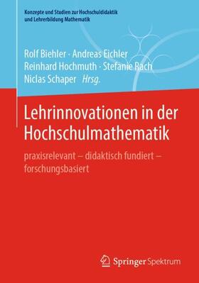 Biehler / Eichler / Hochmuth |  Lehrinnovationen in der Hochschulmathematik | Buch |  Sack Fachmedien