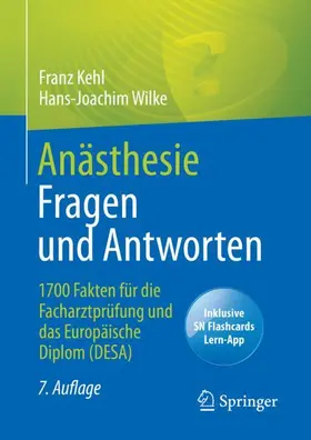 Wilke / Kehl | Anästhesie Fragen und Antworten | Medienkombination | 978-3-662-62861-4 | sack.de