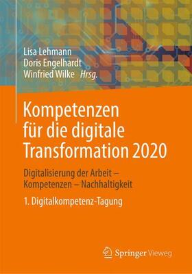 Lehmann / Engelhardt / Wilke | Kompetenzen für die digitale Transformation 2020 | Buch | 978-3-662-62865-2 | sack.de