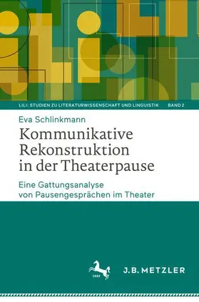 Schlinkmann |  Kommunikative Rekonstruktion in der Theaterpause | Buch |  Sack Fachmedien