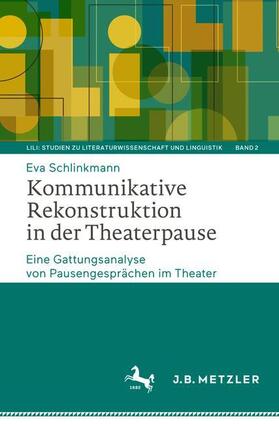 Schlinkmann | Schlinkmann, E: Kommunikative Rekonstruktion in der Theaterp | Buch | 978-3-662-62897-3 | sack.de
