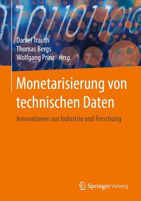 Trauth / Prinz / Bergs | Monetarisierung von technischen Daten | Buch | 978-3-662-62914-7 | sack.de