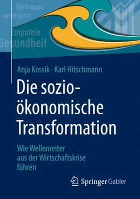 Hitschmann / Kossik | Die sozioökonomische Transformation | Buch | 978-3-662-62949-9 | sack.de