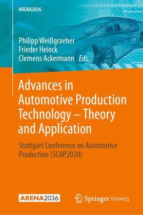 Weißgraeber / Ackermann / Heieck | Advances in Automotive Production Technology ¿ Theory and Application | Buch | 978-3-662-62961-1 | sack.de