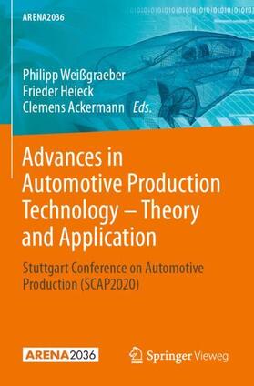 Weißgraeber / Ackermann / Heieck | Advances in Automotive Production Technology ¿ Theory and Application | Buch | 978-3-662-62964-2 | sack.de